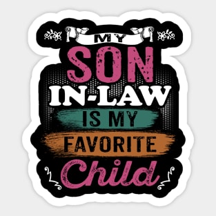 My Son In Law Is My Favorite Child Funny Family Matching Sticker